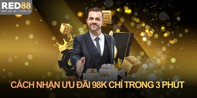 Cách nhận ưu đãi 98k chỉ trong 3 phút