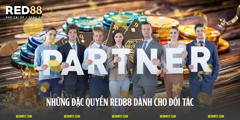 Những đặc quyền RED88 dành cho đối tác