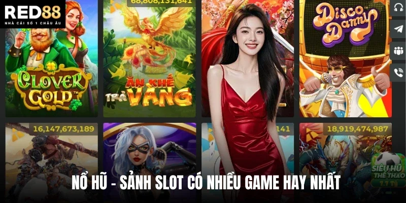 Nổ hũ - sảnh slot có nhiều game hay nhất  