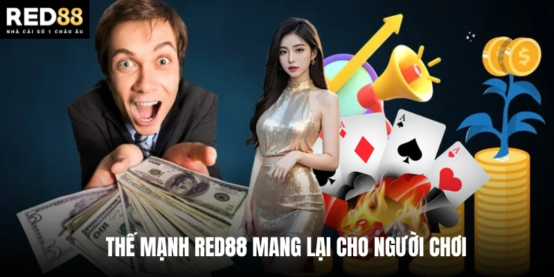 Thế mạnh Red88 mang lại cho người chơi  